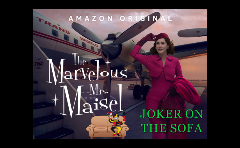 Amazon Prime Mini-Review – The Marvelous Mrs. Maisel (Season 3)